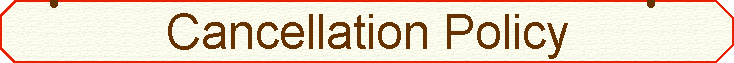 Cancellation Policy