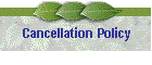 Cancellation Policy