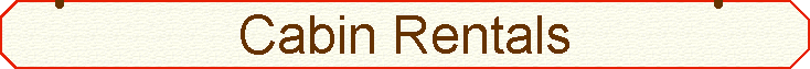 Cabin Rentals