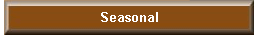 Seasonal